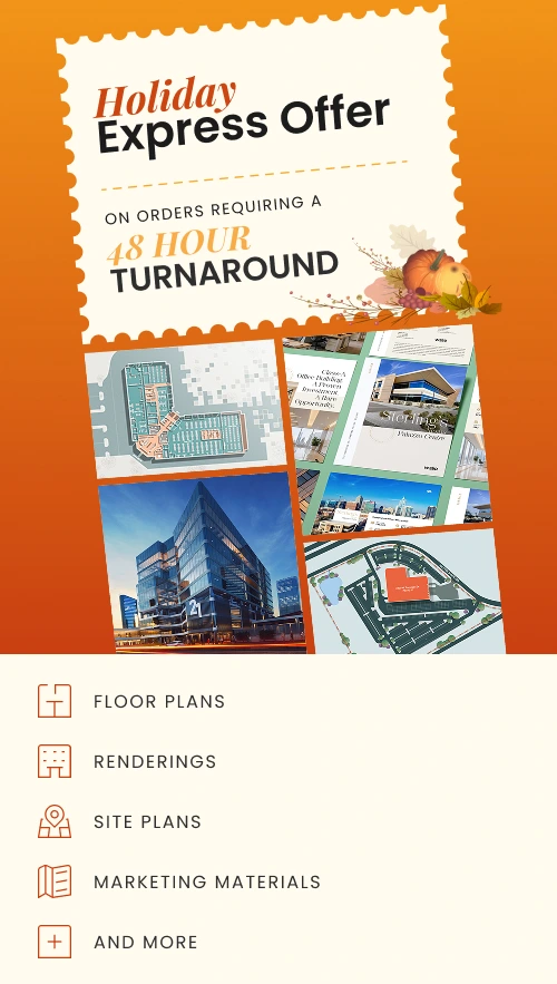 Holiday Express Offer on orders requiring a 48 hour turnaround - floor plans, renderings, site plans, marketing materials and more